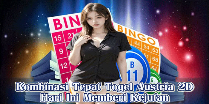 Kombinasi Tepat Togel Austria 2D Hari Ini Memberi Kejutan