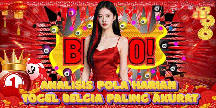 Analisis Pola Harian Togel Belgia Paling Akurat