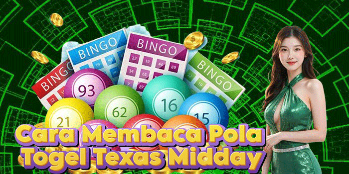 Cara Membaca Pola Togel Texas Midday